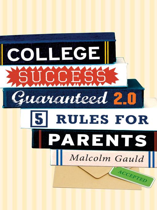 Title details for College Success Guaranteed 2.0 by Malcolm Gauld - Available